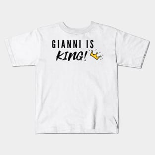 Gianni is King Kids T-Shirt